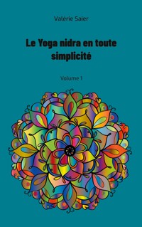 Le Yoga nidra en toute simplicité - Valérie Saier - ebook