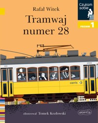 Tramwaj numer 28 Czytam sobie Poziom 1 - Rafał Witek - książka