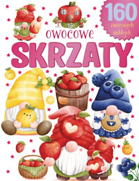 Owocowe Skrzaty - zbiorowa praca - książka
