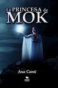 La princesa de Mok - Ana Canti - ebook