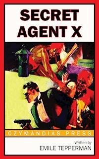 Secret Agent X - Emile Tepperman - ebook