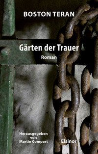 Gärten der Trauer - Boston Teran - ebook