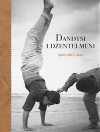 Dandysi i dżentelmeni - Janas Agnieszka - książka