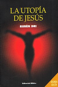 La utopía de Jesús - Rubén Dri - ebook