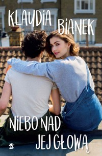Niebo nad jej głową - Klaudia Bianek - ebook + książka