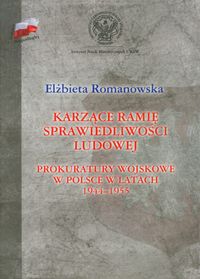 Karzące ramię sprawiedliwości ludowej - Elżbieta Romanowska - książka