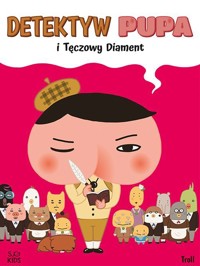 Detektyw Pupa i Tęczowy Diament -  - książka