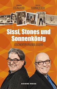 Sissi, Stones und Sonnenkönig - Erwin Steinhauer - ebook