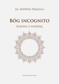 Bóg incognito - Draguła Andrzej - książka