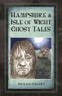 Hampshire and Isle of Wight Ghost Tales - Michael O'Leary - ebook