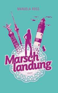 Marschlandung - Manuela Ross - ebook