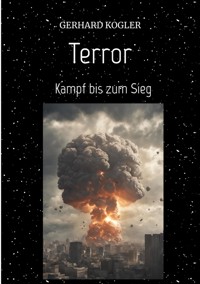 Terror "Szenario einer möglichen Terrorwelle" - Gerhard Kogler - ebook