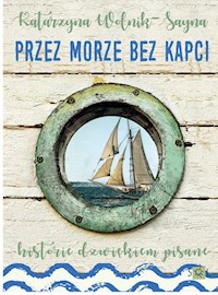 Przez morze bez kapci - Wolnik-Sayna Katarzyna - książka