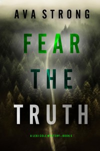 Fear the Truth (A Lexi Cole Suspense Thriller—Book 5) - Ava Strong - ebook
