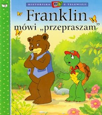 Franklin mówi "przepraszam" - Bourgeois Paulette - książka