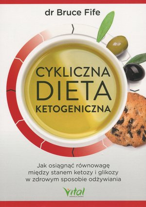 Cykliczna dieta ketogeniczna - Fife Bruce - książka