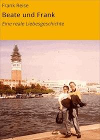 Beate und Frank - Frank Reise - ebook