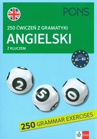250 ćwiczeń z gramatyki Angielski z kluczem A1-B2 -  - książka