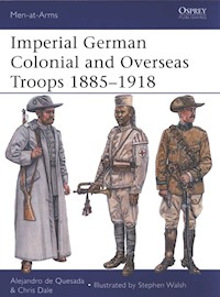 Imperial German Colonial and Overseas Troops 1885-1918 - de Quesada Alejandro - książka