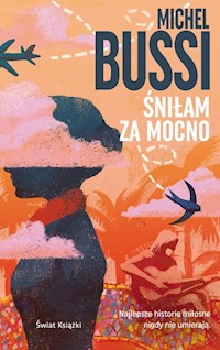 Śniłam za mocno - Michel Bussi - książka