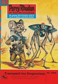 Perry Rhodan 535: Transport ins Ungewisse - Clark Darlton - ebook