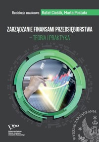 Zarządzanie finansami przedsiębiorstwa - teoria i praktyka -  - książka