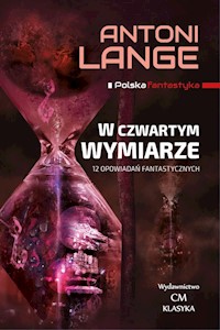 W czwartym wymiarze - Antoni Lange - ebook + książka