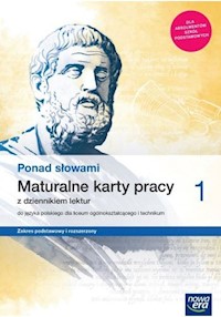 Ponad słowami 1 Maturalne karty pracy z dziennikiem lektur Zakres podstawowy i rozszerzony - Cisowska Anna, Kostrzewa Joanna, Wójcik Sławomira, Żakowska Grażyna, Bieszka Beata - książka