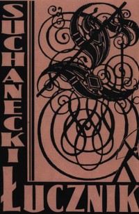 Łucznik - Suchanecki Przemysław - ebook + książka