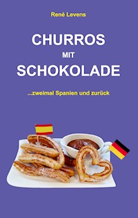 Churros mit Schokolade - René Levens - ebook