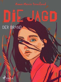 Die Jagd – Der Brand - Anne-Marie Donslund - ebook