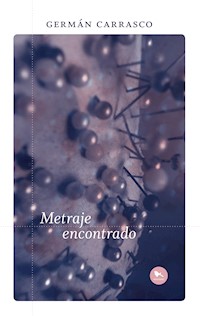 Metraje encontrado - Germán Carrasco - ebook