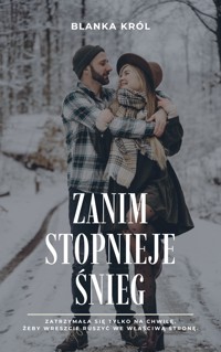 Zanim stopnieje śnieg - Blanka Król - ebook + audiobook