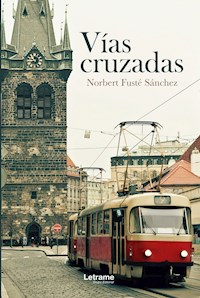 Vías cruzadas - Norbert Fusté Sánchez - ebook
