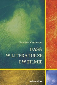 Baśń w literaturze i w filmie. Rola baśni filmowej w edukacji filmowej dzieci w wieku wczesnoszkolnym - Konieczna Ewelina - ebook