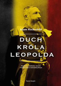 Duch króla Leopolda - Adam Hochschild - ebook + książka