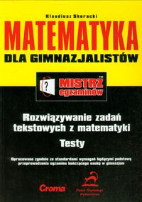 Mistrz egzaminów Matematyka gimnazjum - Skoracki Klaudiusz - książka