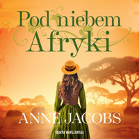 Pod niebem Afryki - Anne Jacobs - ebook + audiobook + książka