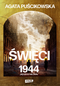 Święci 1944. Będziesz miłował - Puścikowska Agata - ebook