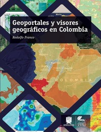 Geoportales y visores geográficos en Colombia - Rodolfo Franco - ebook