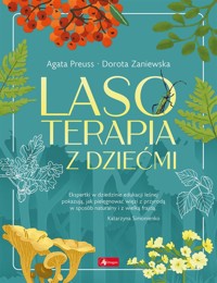 Lasoterapia z dziećmi - Dorota Zaniewska,Agata Preuss - książka