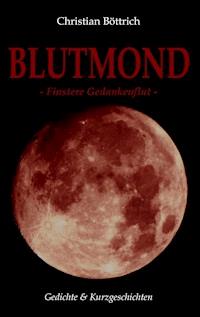 Blutmond - Christian Böttrich - ebook