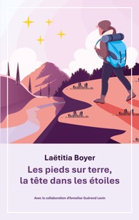 Les pieds sur terre, la tête dans les étoiles - Laëtitia Boyer - ebook
