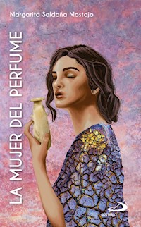 La mujer del perfume - Margarita Saldaña Mostajo - ebook