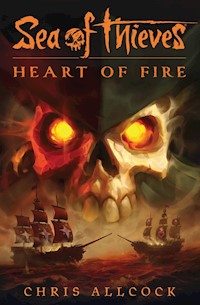 Sea of Thieves: Heart of Fire - Chris Allcock - ebook