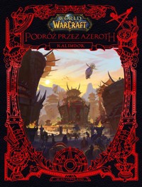 World of Warcraft. Podróż przez Azeroth. Kalimdor - Copeland Sean - książka