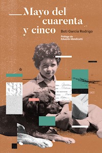 Mayo del cuarenta y cinco - Boti García Rodrigo - ebook