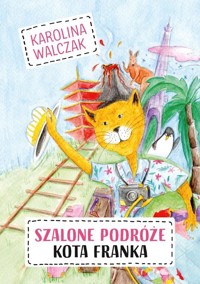 Szalone podróże Kota Franka - Karolina Walczak - książka