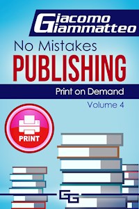 Print on Demand—Who to Use to Print Your Books - Giacomo Giammatteo - ebook