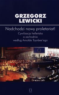 Nadchodzi nowy proletariat! - Lewicki Grzegorz - książka